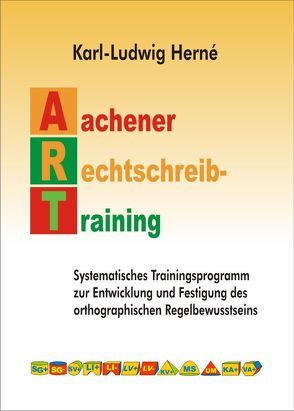 Aachener Rechtschreib-Training – ART von Herné,  Karl-Ludwig