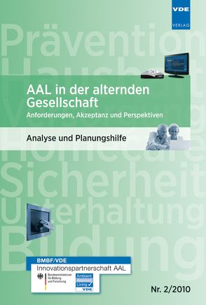 AAL in der alternden Gesellschaft Anforderungen, Akzeptanz und Perspektiven von Meyer,  Sibylle, Mollenkopf,  Heidrun