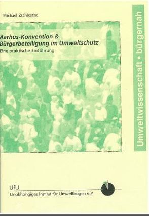 Aarhus-Konvention & Bürgerbeteiligung von Zschiesche,  Michael