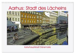 Aarhus: Stadt des Lächelns – Kulturhauptstadt Dänemarks (Wandkalender 2024 DIN A3 quer), CALVENDO Monatskalender von Benning,  Kristen