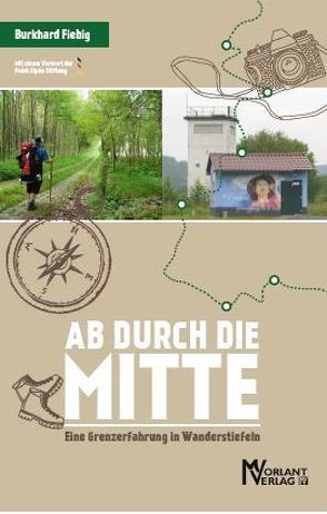 Ab durch die Mitte von Fiebig,  Burkhard