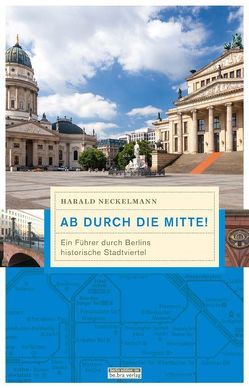 Ab durch die Mitte! von Neckelmann,  Harald