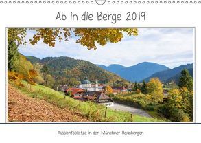 Ab in die Berge 2019 – Aussichtsplätze in den Münchner Hausbergen (Wandkalender 2019 DIN A3 quer) von SusaZoom