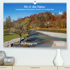 Ab in die Natur – Ausflugsziele im Münchner Umland und Voralpenland (Premium, hochwertiger DIN A2 Wandkalender 2020, Kunstdruck in Hochglanz) von SusaZoom