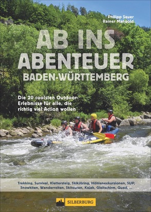 Ab ins Abenteuer Baden-Württemberg von Mangold,  Rainer, Sauer,  Philipp