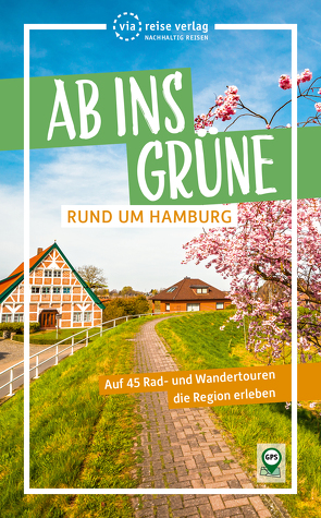 Ab ins Grüne – Rund um Hamburg von Schrader,  Sabine