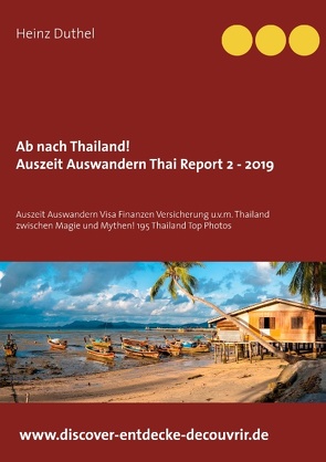 Ab nach Thailand Thailand Report 2 – 2019 von Duthel,  Heinz, www.discover-entdecke-decouvrir.de,  Discover Entdecke Découvrir