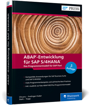 ABAP-Entwicklung für SAP S/4HANA von Chiuaru,  Constantin-Catalin, Freilinger-Huber,  Sebastian, Stark,  Timo, Trapp,  Tobias