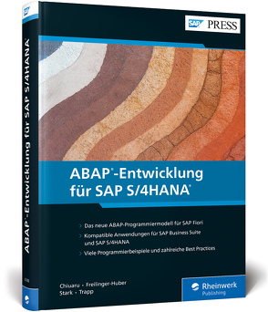 ABAP-Entwicklung für SAP S/4HANA von Chiuaru,  Constantin-Catalin, Freilinger-Huber,  Sebastian, Stark,  Timo, Trapp,  Tobias