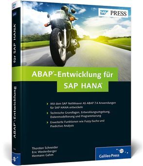 ABAP-Entwicklung für SAP HANA von Gahm,  Hermann, Schneider,  Thorsten, Westenberger,  Eric