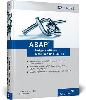 ABAP – Fortgeschrittene Techniken und Tools, Band 2 von Blumenthal,  Andreas, Keller,  Horst