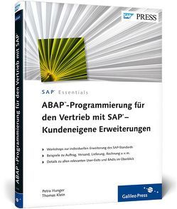 ABAP-Programmierung für den Vertrieb mit SAP – Kundeneigene Erweiterungen von Hunger,  Petra, Klein,  Thomas