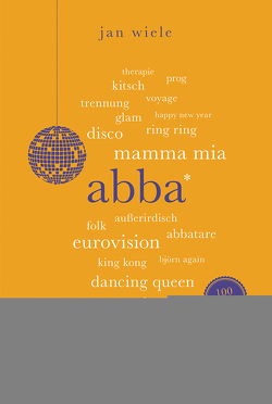 ABBA | Wissenswertes über die erfolgreichste Popband der Welt | Reclam 100 Seiten von Wiele,  Jan