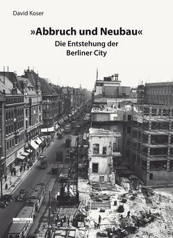 »Abbruch und Neubau« von Koser,  David