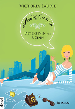 Abby Cooper – Detektivin mit siebtem Sinn von Koonen,  Angela, Laurie,  Victoria