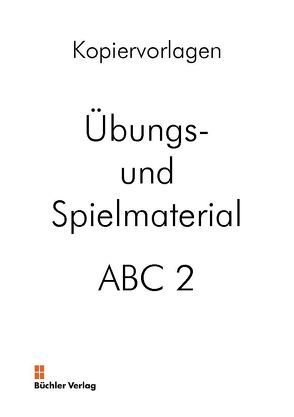 ABC 2 – Deutsch als Fremdsprache. Alphabetisierung für fremdsprachige Erwachsene von Büchler,  Susanne, Galiart,  Ursula
