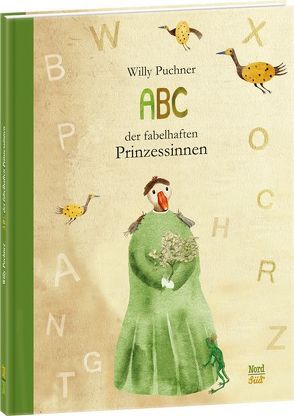 ABC der fabelhaften Prinzessinnen von Puchner,  Willy