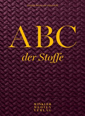 ABC der Stoffe von Berkau,  Elisabeth, Wolff,  Andrea