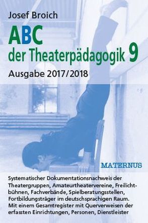 ABC der Theaterpädagogik 9, Ausgabe 2017/2018 von Broich,  Josef