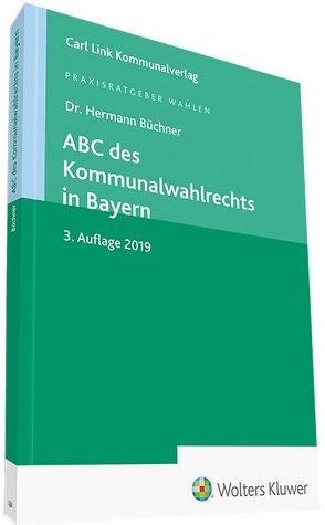 ABC des Kommunalwahlrechts in Bayern von Büchner,  Hermann