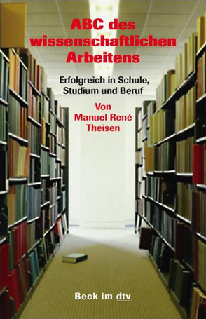 ABC des wissenschaftlichen Arbeitens von Schaller,  Martin, Theisen,  Manuel René