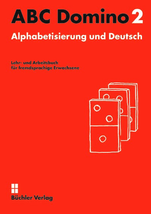 ABC Domino 2 ꟾ Lehr- und Arbeitsbuch mit Audios digital von Büchler,  Susanne