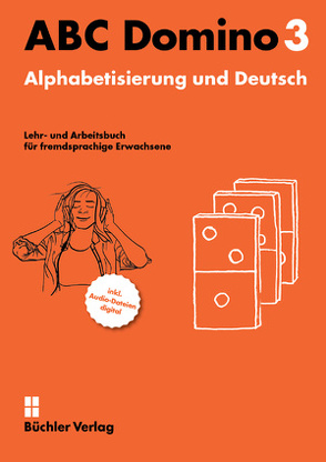 ABC Domino 3 ꟾ Lehr- und Arbeitsbuch mit Audios digital von Büchler,  Susanne