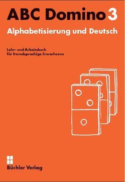 ABC Domino 3 ꟾ Lehr- und Arbeitsbuch von Büchler-Dreszig,  Susanne