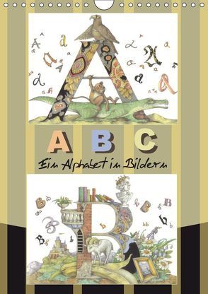 ABC. Ein Alphabet in Bildern. (Wandkalender 2019 DIN A4 hoch) von Yerokhina,  Kateryna