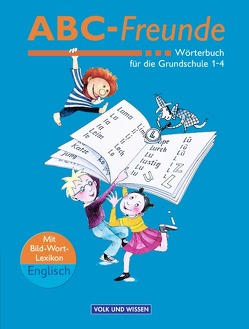 ABC-Freunde – Für das 1. bis 4. Schuljahr – Östliche Bundesländer – Bisherige Ausgabe von Nagel,  Stefan, Sennlaub,  Gerhard, Szelenko,  Christine, Wendelmuth,  Edmund, Wolt,  Ruth