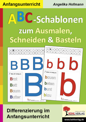 ABC-Schablonen zum Ausmalen, Schneiden und Basteln von Hofmann,  Angelika