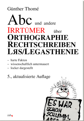 Abc und andere Irrtümer über Orthographie, Rechtschreiben, LRS/Legasthenie von Thomé,  Prof. Dr. Günther