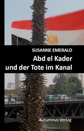 Abd el Kader und der Tote im Kanal von Emerald,  Susanne
