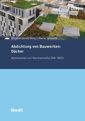 Abdichtung von Bauwerken: Dächer von Henseleit,  Rainer