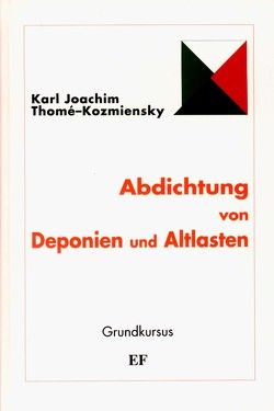 Abdichtung von Deponien und Altlasten von Lost,  Susanne, Thomé-Kozmiensky,  Karl J.