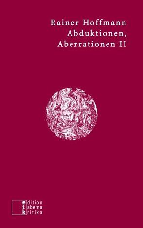 Abduktionen, Aberrationen II von Hoffmann,  Rainer