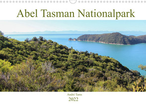 Abel Tasman Nationalpark (Wandkalender 2022 DIN A3 quer) von Tams,  André