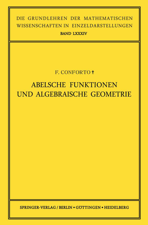 Abelsche Funktionen und Algebraische Geometrie von Andreotti,  Aaldo, Conforto,  Fabio, Gröbner,  Wolfgang, Rosati,  M.
