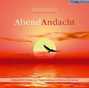 Abend Andacht von Godafrid