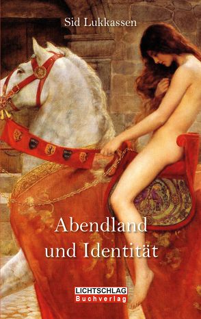 Abendland und Identität von Lukkassen,  Sid, Nijhof-Mühlemann,  Heidi