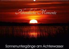 Abendliche Momente – Sonnenuntergänge am Achterwasser (Wandkalender 2018 DIN A2 quer) von Gerstner,  Wolfgang