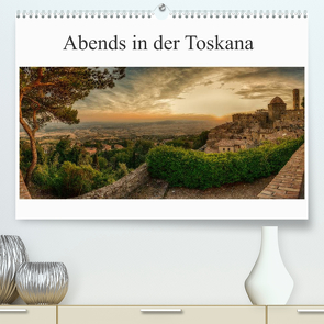 Abends in der Toskana (Premium, hochwertiger DIN A2 Wandkalender 2022, Kunstdruck in Hochglanz) von Wenske,  Steffen