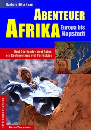 Abenteuer Afrika – Europa bis Kapstadt von Bitschnau,  Barbara