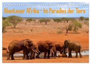 Abenteuer Afrika – Im Paradies der Tiere (Tischkalender 2024 DIN A5 quer), CALVENDO Monatskalender von Rohr,  Daniel