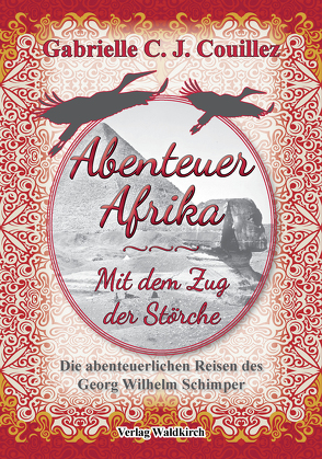 Abenteuer Afrika – Mit dem Zug der Störche von Couillez,  Gabrielle C. J.