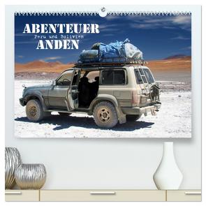 Abenteuer Anden – Peru und Bolivien (hochwertiger Premium Wandkalender 2024 DIN A2 quer), Kunstdruck in Hochglanz von Stamm,  Dirk