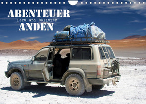 Abenteuer Anden – Peru und Bolivien (Wandkalender 2023 DIN A4 quer) von Stamm,  Dirk