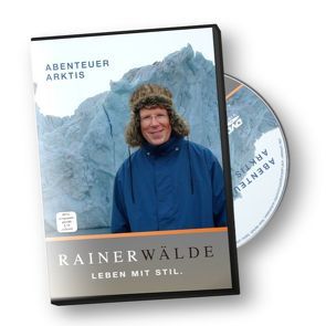 Abenteuer Arktis von Wälde,  Rainer