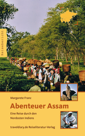 Abenteuer Assam von Franz,  Margarete