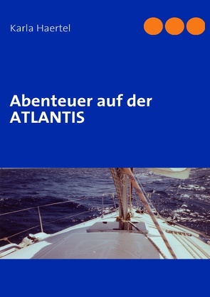 Abenteuer auf der ATLANTIS von Haertel,  Karla